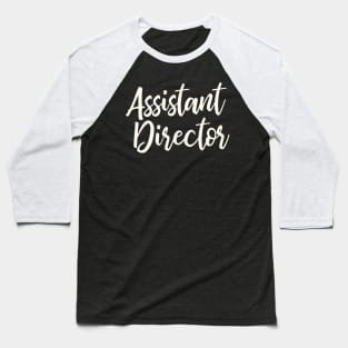 Assistant Director Baseball T-Shirt